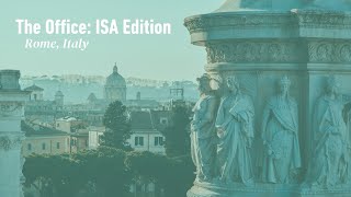 The Office: ISA Rome Edition