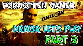 FORGOTTEN GAMES - DRIV3R - LETS PLAY PART 3 ("ISTANBUL")