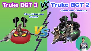 Truke BGT 3 VS Truke BTG 2 Best Compare Hindi Gaming TWS 55ms UltraLow letency Vs 60ms Low letency