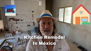 Kitchen Remodel In México - México Beach Home Renovation