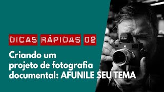 Dicas rápidas para criar um projeto de fotografia documental #02: AFUNILE O TEMA | Omicron