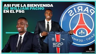 Asi FUE el Primer Día de WILLIAM PACHO con el PARIS SAINT GERMAIN: Presentación, Entrenamiento y Más