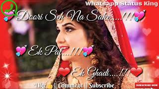 💓💓 Is kadar Ishq me bekarari badi 💓💓 Love miss you Whatsapp status video 💓💓 New status 💓💓