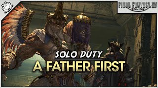 FFXIV - A Father First (Solo Duty)