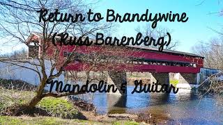 Return to Brandywine(Russ Barenberg)-Mandolin & Guitar