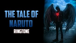 The Tale Of Naruto Uzumaki Song Ringtone | Remix | Tiktok Song