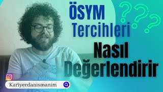 Ösym tercihleri nasıl değerlendirir | Tercihleri sisteme girerken dikkat et!!!