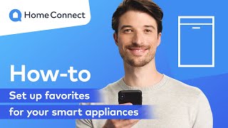 How to set up Home Connect favorites for your smart appliances