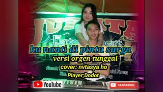 pintu surga_versi orgen tunggal_zona ganjur remix Kalimantan_(cover nvtasya ho)//..