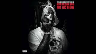 Finesse2tymes - Duckin No Action (AUDIO)