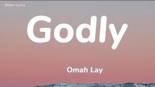 Omah Lay - Godly (Lyrics)