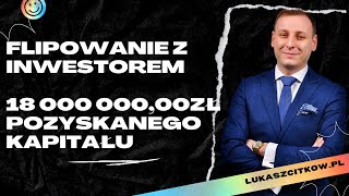 Jak pozyskać Inwestora na Flipa lub Deweloperkę w 9 krokach - Łukasz Citków