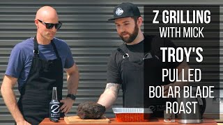 Troy's Pulled Bolar Blade Beef | Z Grilling with Mick