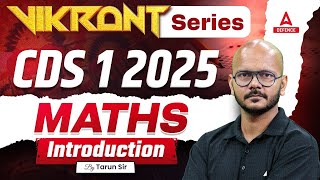 CDS 1 2025 | Maths Introduction Class For CDS 2025 | By Tarun Sir