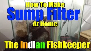 EASY WAY To Make Sump Filter At Home | DIY | The Indian Fishkeeper