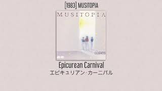 COSMOS - Epicurean Carnival (エピキュリアン・カーニバル) - [1983] MUSITOPIA