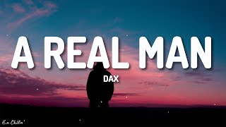 Dax - A Real Man (Lyrics)