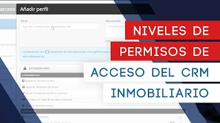 Niveles de permisos de acceso del CRM inmobiliario