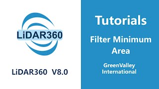 LiDAR360 V8 - Terrain | Filter Minimum Area LiDAR Software Tutorial