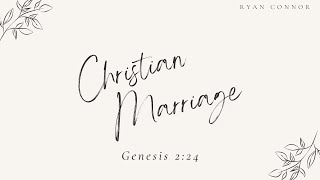 Genesis 2:24 | Christian Marriage | Ryan Connor | Liberty Christian Church