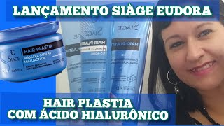 Testei ✨ SIÀGE EUDORA HAIR PLASTIA Com Ácido hialurônico 💙