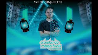 MEGA FUNK SEM VINHETAS  EXCLUSIVO DJ MAGRINHO PR