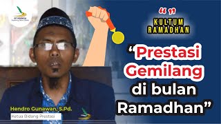 KULTUM RAMADHAN | PRESTASI GEMILANG DI BULAN RAMADHAN | HENDRO GUNAWAN | JSIT INDONESIA WIL. JATENG