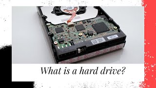 What is a hard drive?