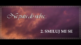 2. SMILUJ MI SE - (video /stihovi)