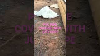 PVC PIPE COVERED WITH JUTE ROPE | USE OF JUTE ROPE IN PVC PIPE | PVC PIPE | JUTE ROPE USE FOR PLANT