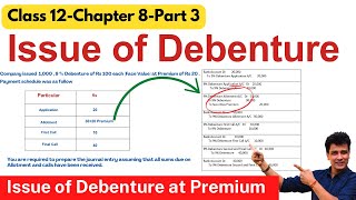 Issue of Debenture at Premium  | Issue of Debenture  | Class 12 | Company Accounts | Ch8-Part 3