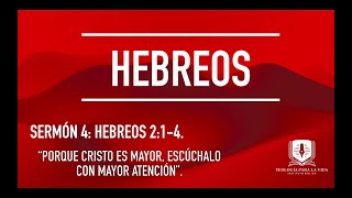 PORQUE CRISTO ES MAYOR, ESCÚCHALO CON MAYOR ATENCIÓN. Hebreos 2:1-4. Prof. Rafael Riveros.