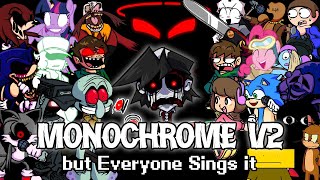 FNF Monochrome V2 but Every Turn a Different Characters Sings it - Friday Night Funkin' Cover