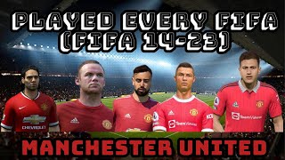 I PLAYED EVERY FIFA (FIFA14-23) |MANCHESTER UNITED|