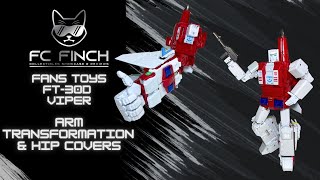 FANS TOYS FT-30D VIPER - ARM TRANSFORMATION & HIP COVERS: FINCH TRANSFORMS