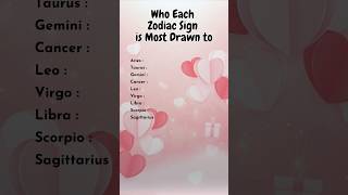 Who Each Zodiac Sign  is Most Drawn to.. #astrology #zodiacsigns #shorts  #horoscopeslove