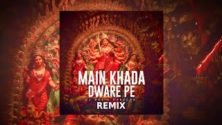 Main Khada Dware pe (Remix) Lakhabir Singh Lakkha | DJRELAX