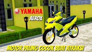 NEW YAMAHA AEROX Mod Bussid Paling Cocok Buat Atraksi Mod Bussid Terbaru Animasi