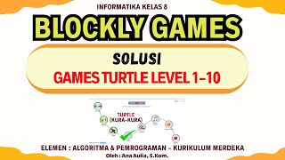 SOLUSI GAMES TURTLE LEVEL 1-10 | Informatika Kelas 8 - Elemen Algoritma & Pemrograman (AP)