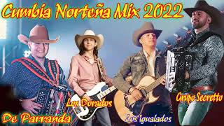 Los Igualados ,De Parranda,Grupo Secretto ,Los Dorados Lo Mejores Exitos ~ Cumbias Mix 2022