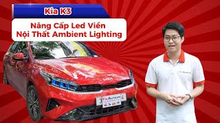 Kia K3 2024 | Nâng Cấp Led Viền Nội Thất Ambient Lighting