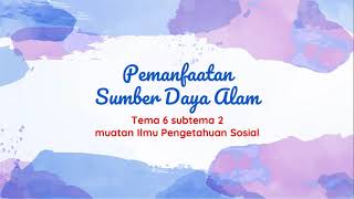 IPS (Kelas 4) - Pemanfaatan Sumberdaya Alalm (MI As Salaamah)