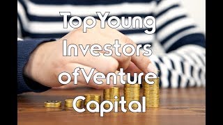 Top Young Investors of Venture Capital