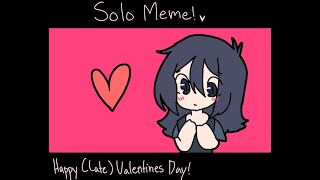 Solo Meme! (Happy Late Valentine’s Day special!)