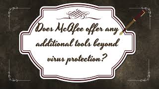 Does McAfee offer any additional tools beyond virus protection?