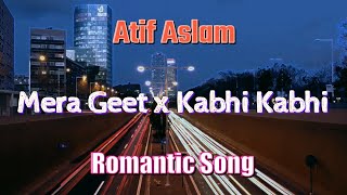 Mera Geet x Kabhi Kabhi | Atif Aslam | Live