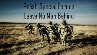 Polish Special Forces | Leave No Man Behind | 2016