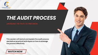 The Audit Process | Unveiling The Path To Precision | WEBINAR