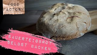 Sauerteigbrot selbst backen | Food Factory