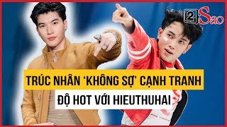 Trúc Nhân ‘không sợ’ cạnh tranh độ hot với HIEUTHUHAI | TIN GIẢI TRÍ